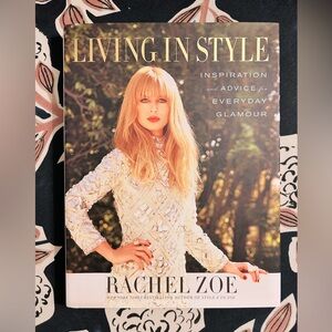 Living in Style Rachel Zoe Hardcover Book Fashion & Home Design Guide